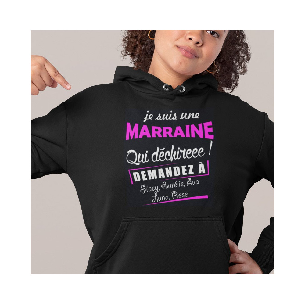 Sweat à capuche humour  Je suis une marraine qui déchire !