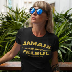 T-Shirt Jamais sans ma...