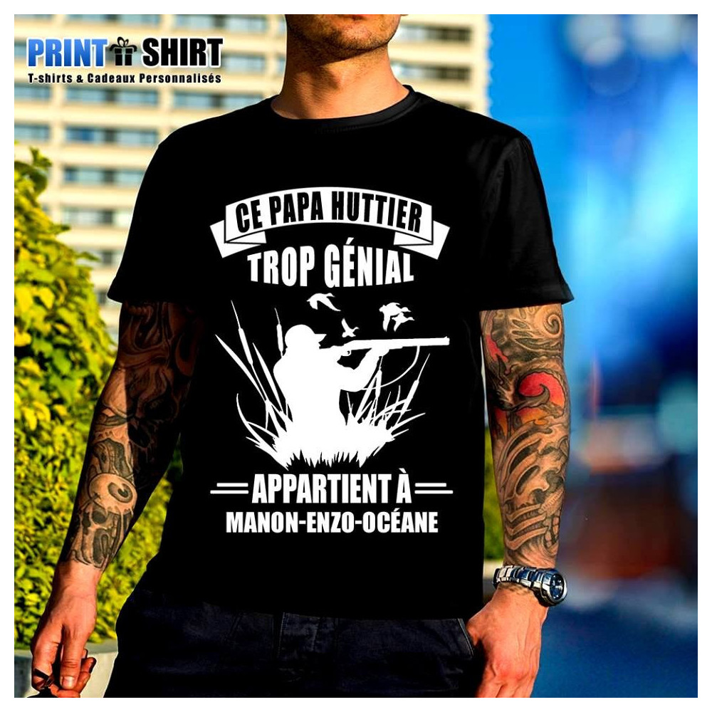 T-shirt Personnalisé Ce papa huttier trop génial appartient à ...
