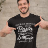 T-shirt personnalisé Pour le monde tu es Papa !