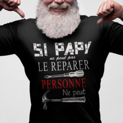 T-Shirt Si papy ne peut le...
