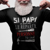 T-Shirt Si papy ne peut le réparer personne ne peut