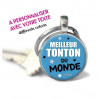 Porte-clés Rond personnalisé prénom Meilleur tonton du monde
