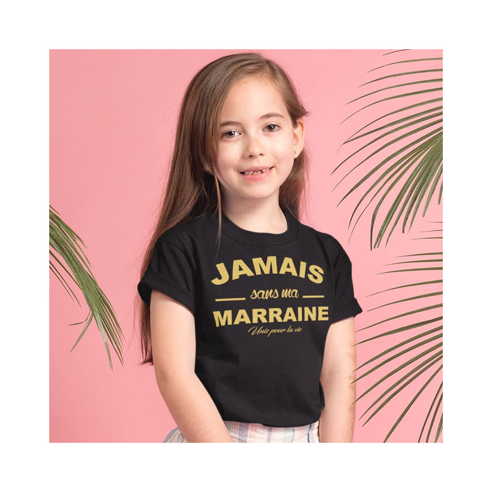 T-Shirt Jamais sans ma Marraine / mon Parrain unis pour la vie