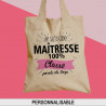 Tote bag personnalisé Maîtresse 100 % Classe