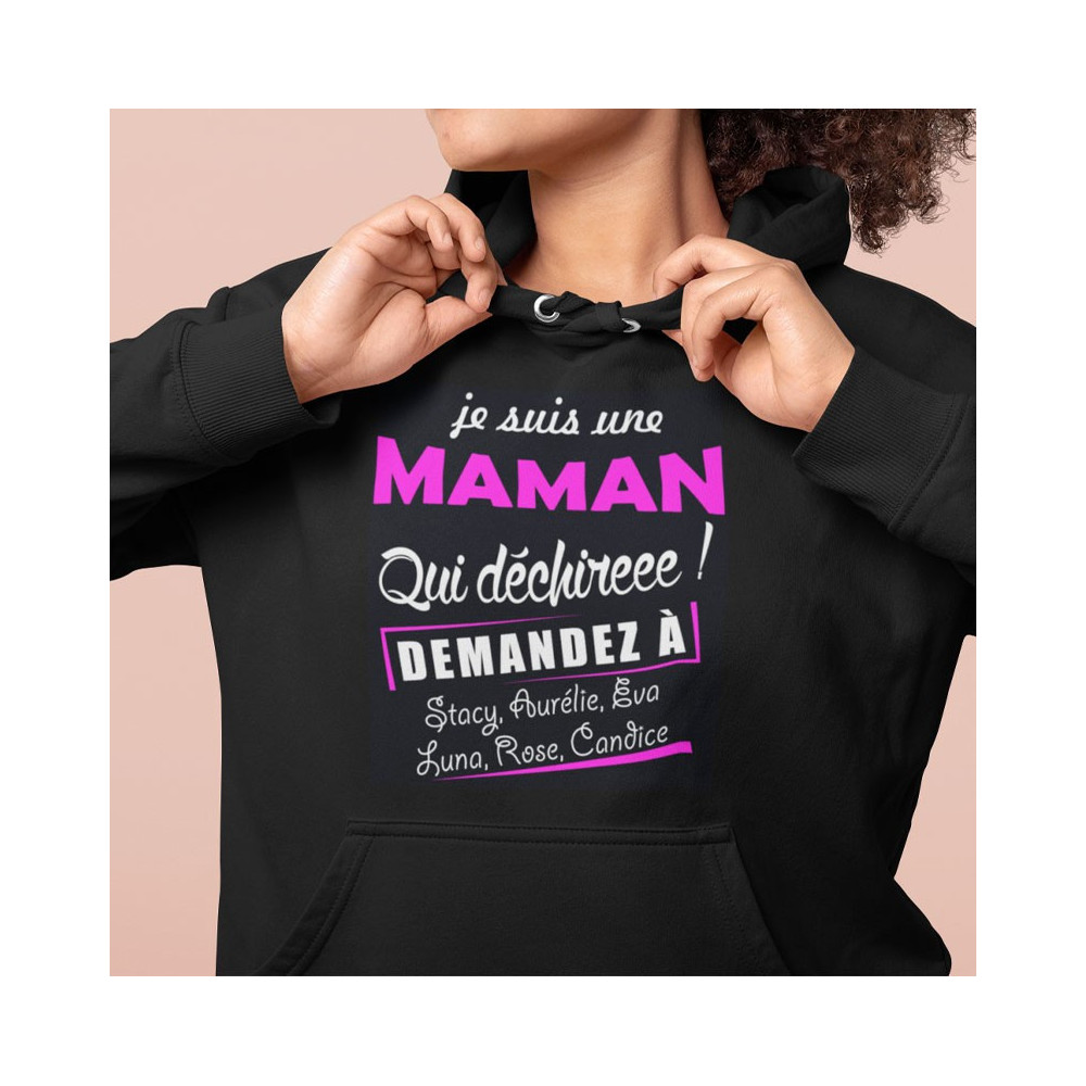 Sweat à capuche humour  Je suis une maman qui déchiree !