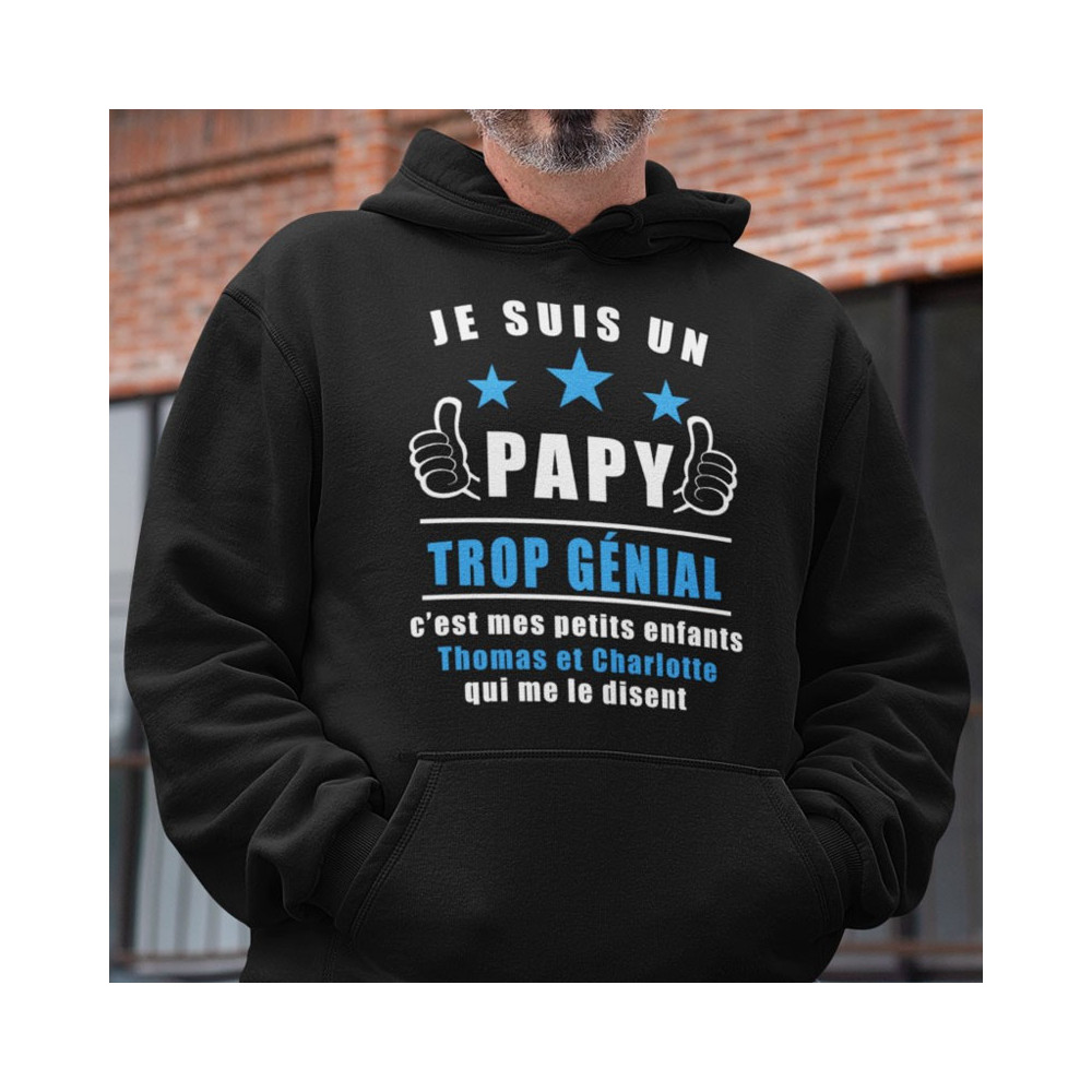 Sweat à capuche personnalisé Je suis un papy trop génial